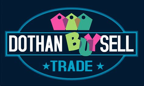 Dothan buy sell trade. Things To Know About Dothan buy sell trade. 